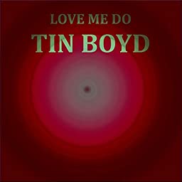 Love me do-Tin-Boyd